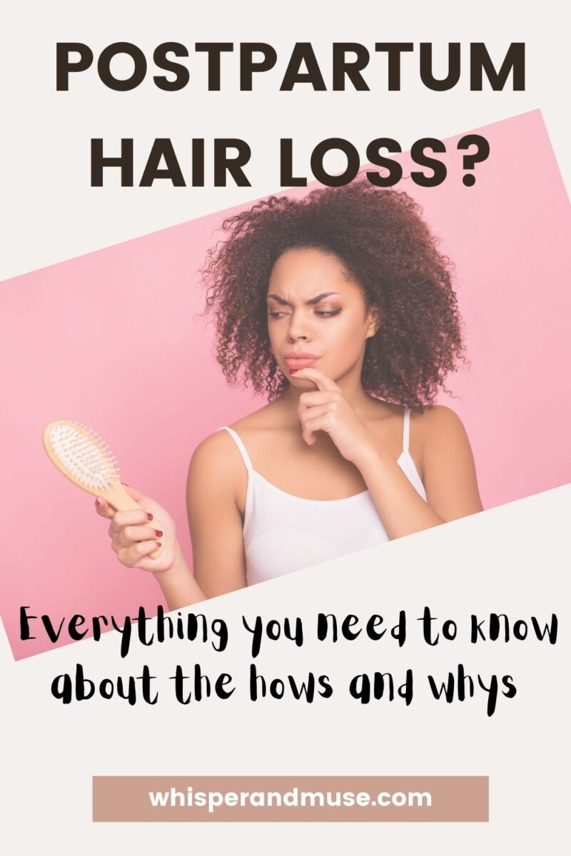 Postpartum Hair Loss: The Hows and Whys - Whisper and Muse