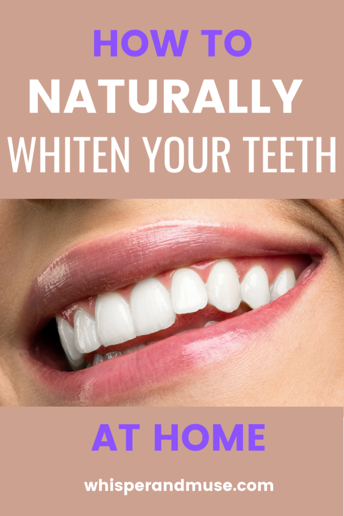 naturally whiten teeth